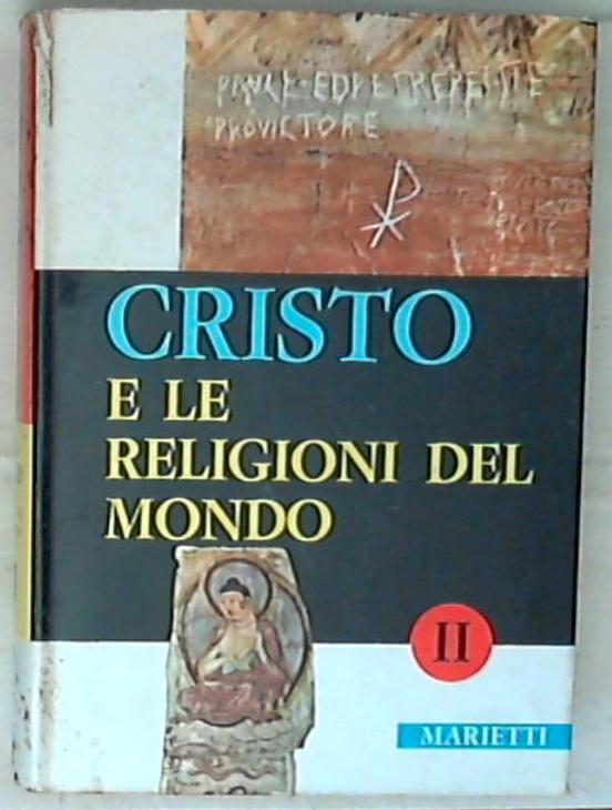 Cristo e le religioni del mondo Religione e cultura dei popoli antichi
