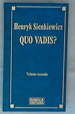 Quo vadis 2 / Henryk Sienkiewicz