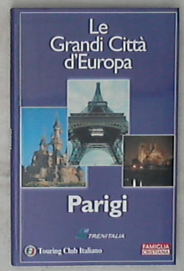 Le Grandi Città D'europa PARIGI