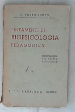 Lineamenti di biopsicologia pedagogica  Pietro Scotti