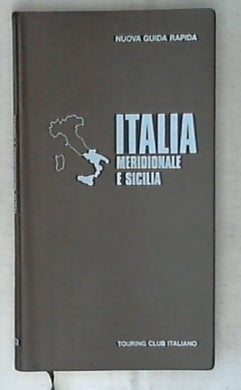 L'Italia Meridionale e Sicilia (Nuova Guida rapida)
