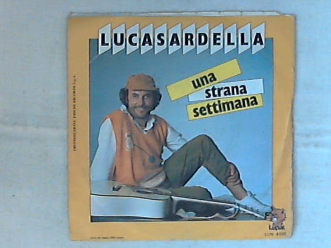 45 giri - 7'' - Luca Sardella - Una Strana Settimana