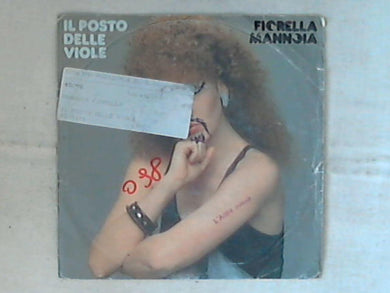 45 giri - 7' - Fiorella Mannoia - Il Posto Delle Viole