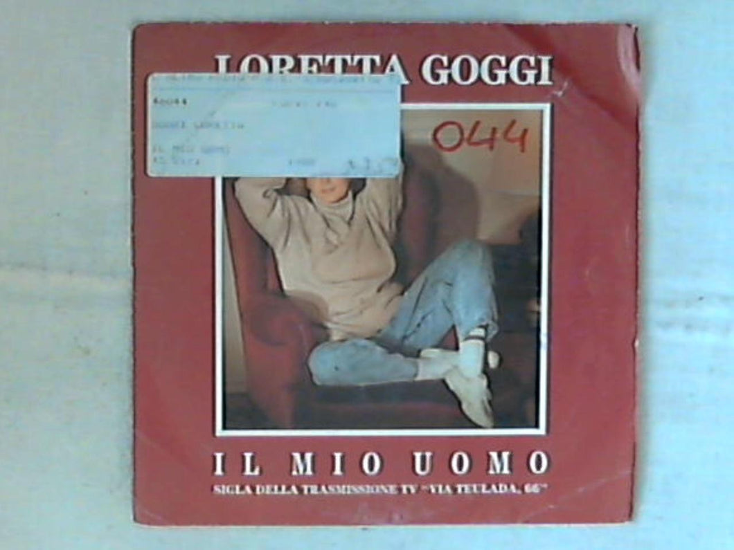 45 giri - 7' - Loretta Goggi - Il Mio Uomo