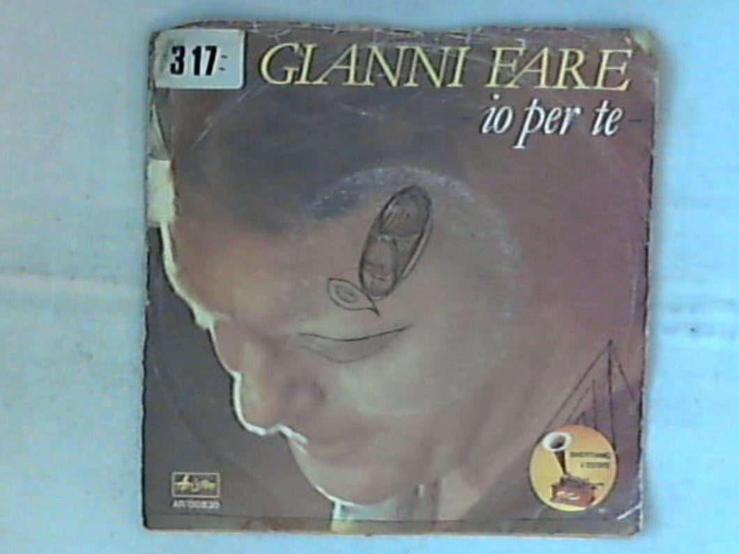 45 giri - 7' - Gianni Faré - Io Per Te