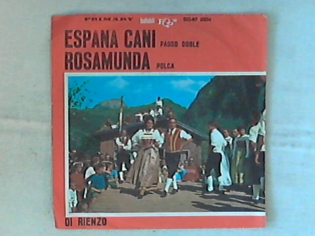 45 giri - 7' - Di Rienzo - Espana Cani / Rosamunda