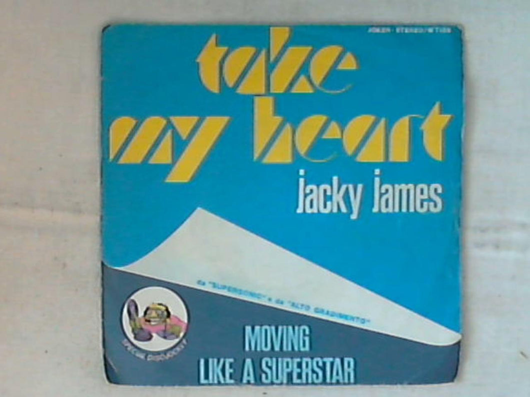 45 giri - 7' - Jacky James - Take My Heart