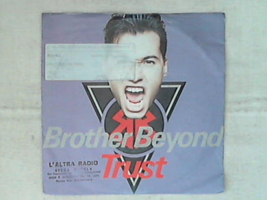 45 giri - 7' - Brother Beyond - Trust