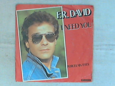 45 giri - 7' - F.R. David - I Need You