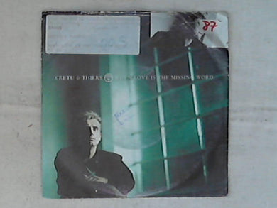45 giri - 7' - Cretu & Thiers - When Love Is The Missing Word