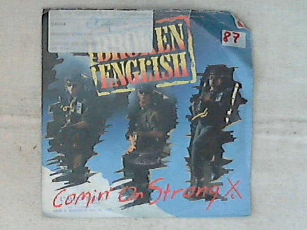 45 giri - 7' - Broken English - Comin' On Strong UK