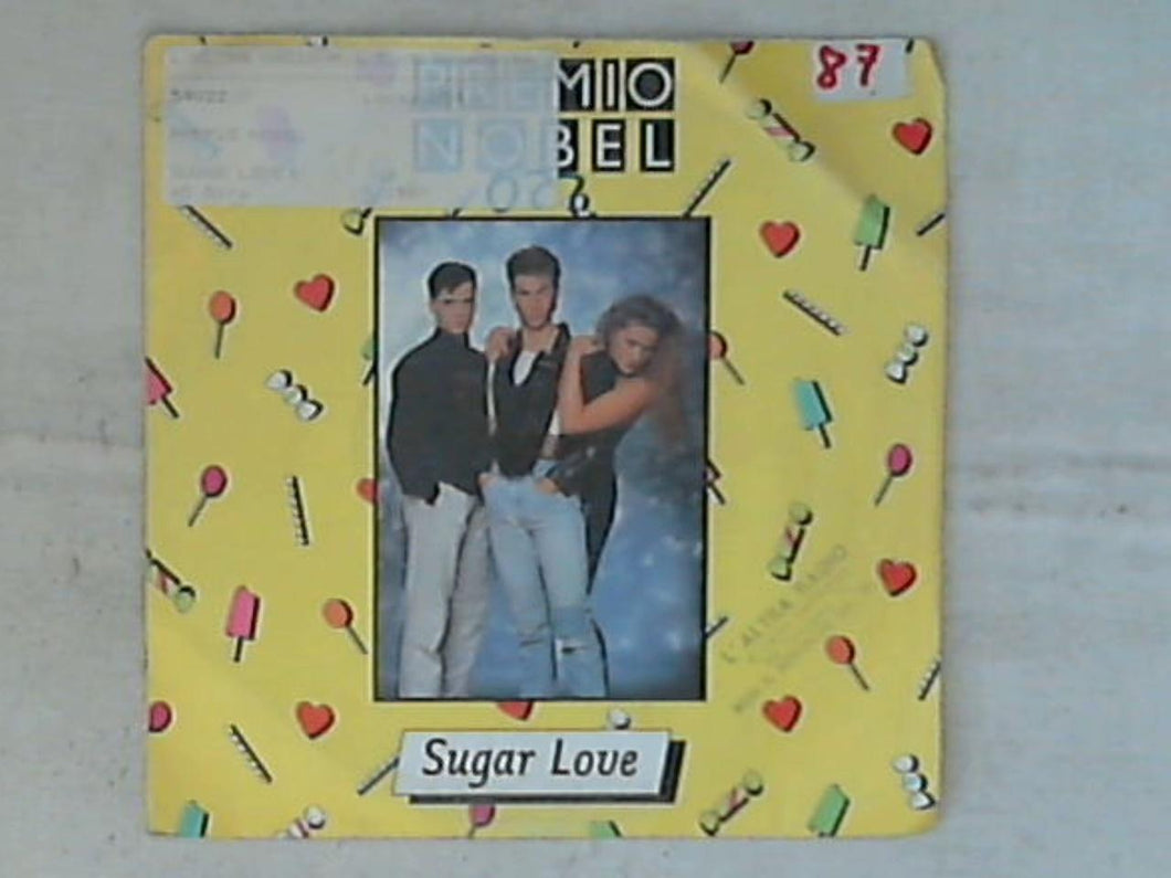 45 giri - 7' - Premio Nobel - Sugar Love