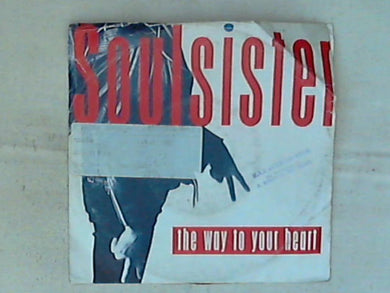 45 giri - 7' - Soulsister - The Way To Your Heart