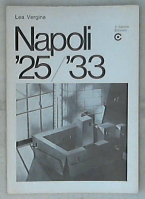 Napoli: 1925/1933 / Lea Vergine