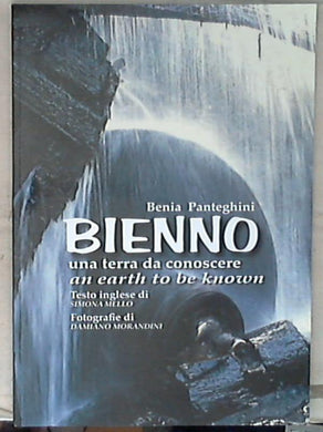 Bienno una terra da conoscere / Benia Patheghini