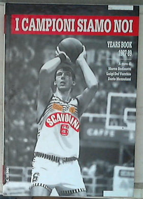 I Campioni siamo Noi 1987-89 / Marco Bedinottii