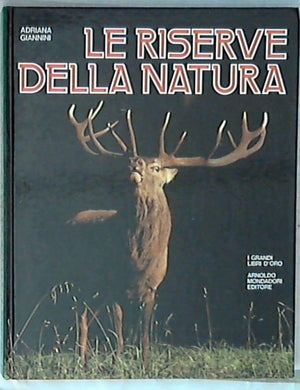 Le riserve della natura / Adriana Giannini