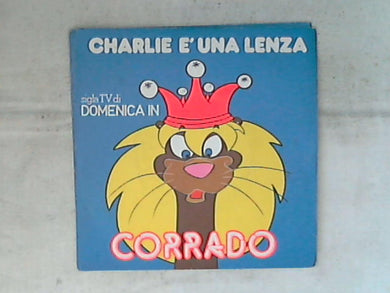 45 giri - 7' - Corrado - Charlie È Una Lenza
