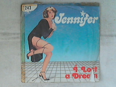 45 giri - 7' - Jennifer - I Lost A Dream
