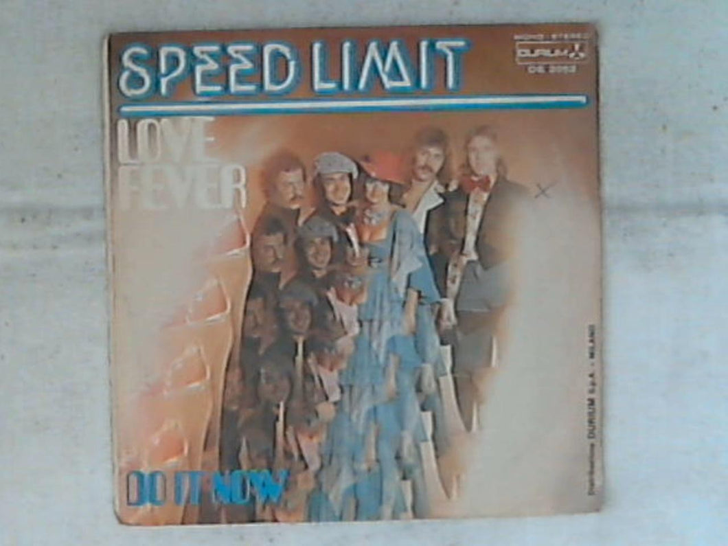 45 giri - 7' - Speed Limit - Love Fever / Do It Now
