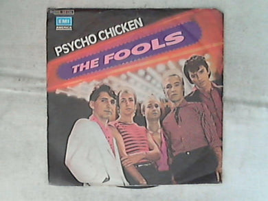 45 giri - 7' - The Fools - Psycho Chicken