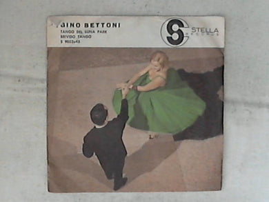 45 giri - 7' - Gino Bettoni - La Friulana / Doppio Bis