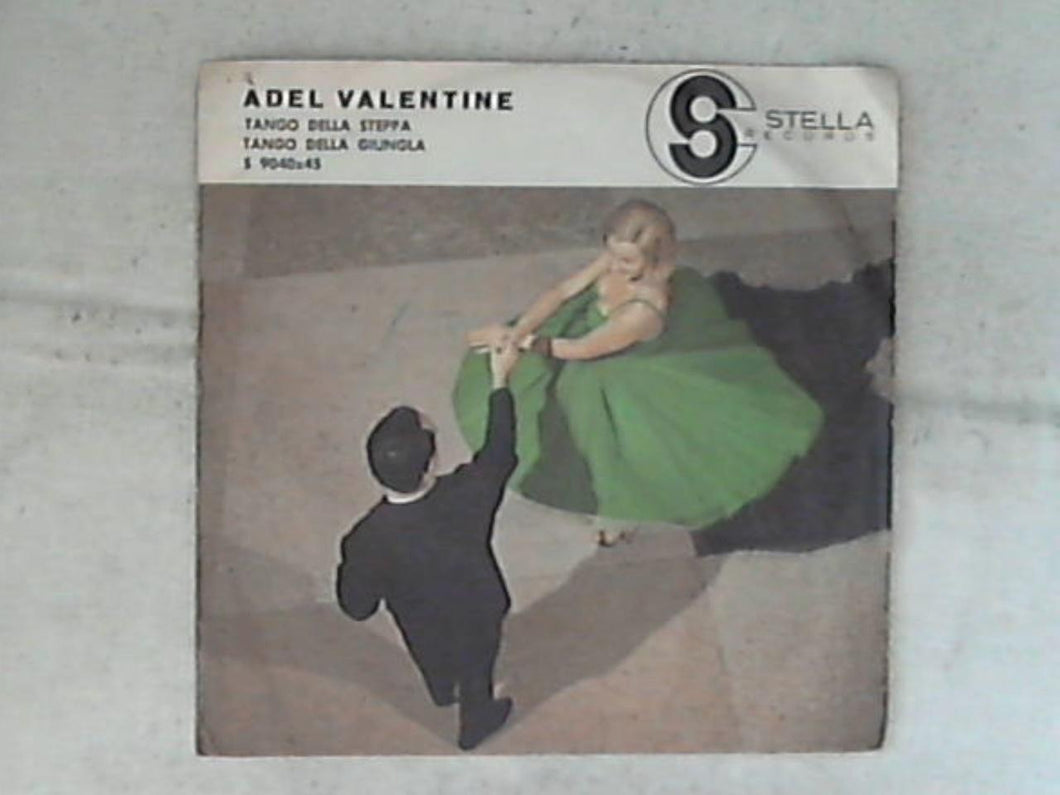 45 giri - 7' - Adel Valentine - Adel Valentine