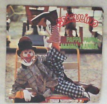 45 giri - 7'' - Sbirulino - Pappa Pappa, Nanna Nanna