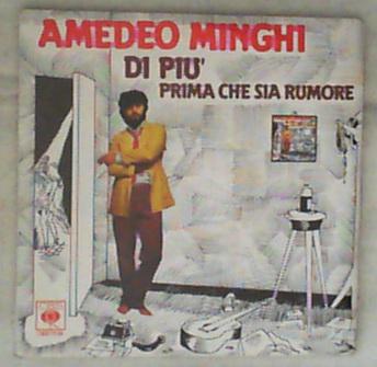 45 giri - 7' - Amedeo Minghi - Di Più / Prima Che Sia Rumore