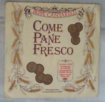 45 giri - 7' - Beppe Cantarelli - Come Pane Fresco / Dipende