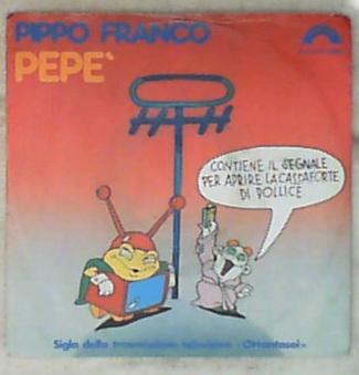 45 giri - 7'' - Pippo Franco - Pepé / Pollice
