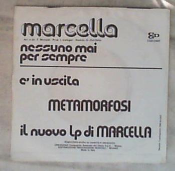 45 giri - 7'' - Marcella - Nessuno Mai