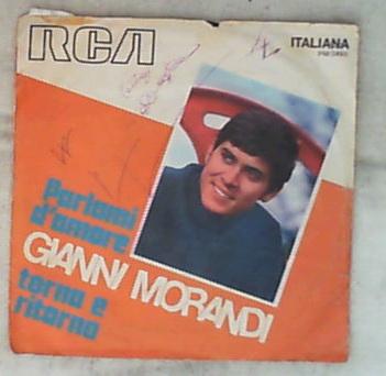45 giri - 7'' - Gianni Morandi - Parlami D'Amore / Torna E Ritorna