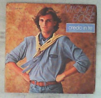 45 giri - 7' - Miguel Bosé - Credo In Te
