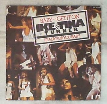 45 giri - 7' - Ike & Tina Turner - Baby, Get It On
