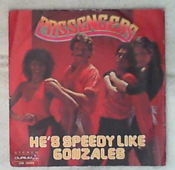 45 giri - 7' - Passengers - He's Speedy Like Gonzales