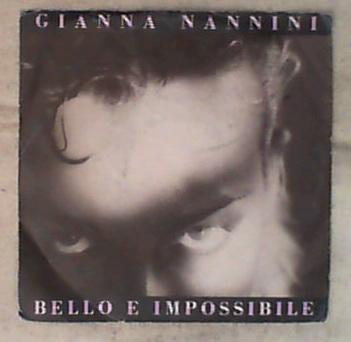 45 giri - 7' - Gianna Nannini - Bello E Impossibile