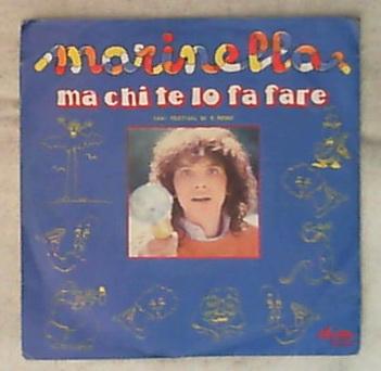 45 giri - 7' - Marinella - Ma Chi Te Lo Fa Fare
