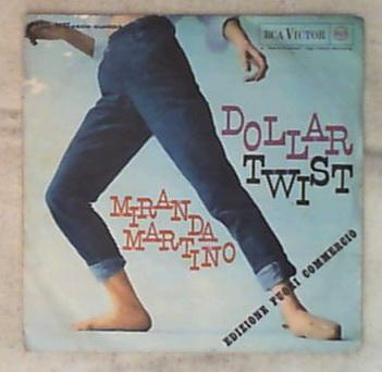 45 giri - 7' - Miranda Martino - Dollar Twist