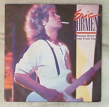 45 giri - 7' - Eric Carmen - I Wanna Hear It From Your Lips