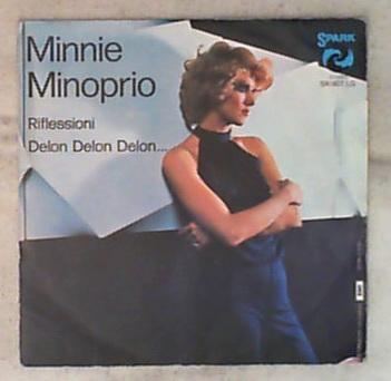 45 giri - 7' - Minnie Minoprio - Riflessioni / Delon Delon Delon...