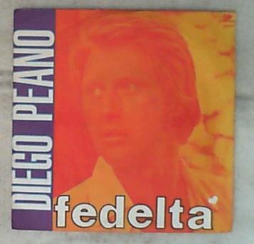 45 giri - 7' - Diego Peano - Fedeltà / Proibito