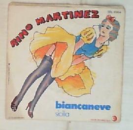 45 giri - 7' - Rino Martinez - Biancaneve
