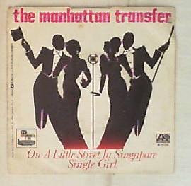 45 giri - 7' - The Manhattan Transfer - On A Little Street In A Singapore