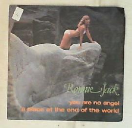 45 giri - 7' - Ronnie Jack - You Are No Angel / A Place At The End Of The World