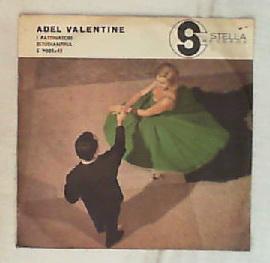 45 giri - 7' - Adel Valentine - Adel Valentine