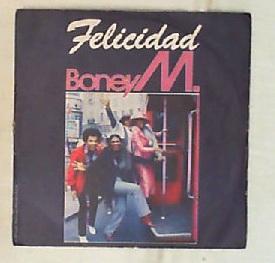45 giri - 7' - Boney M. - Felicidad / Children Of Paradise