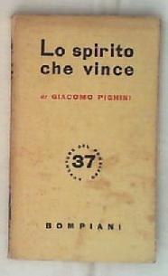 Lo spirito che vince / di Giacomo Pighini