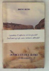 Dodici studi e altro : il mio tempo / Bruno Betto