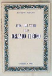 Guida allo studio dello Orlando Furioso saggi di composizione / Giuseppe Basilone